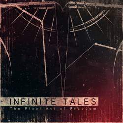 Infinite Tales : The Final Act of Freedom